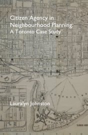 Citizen Agency in Neighbourhood Planning: A Toronto Case Study book cover