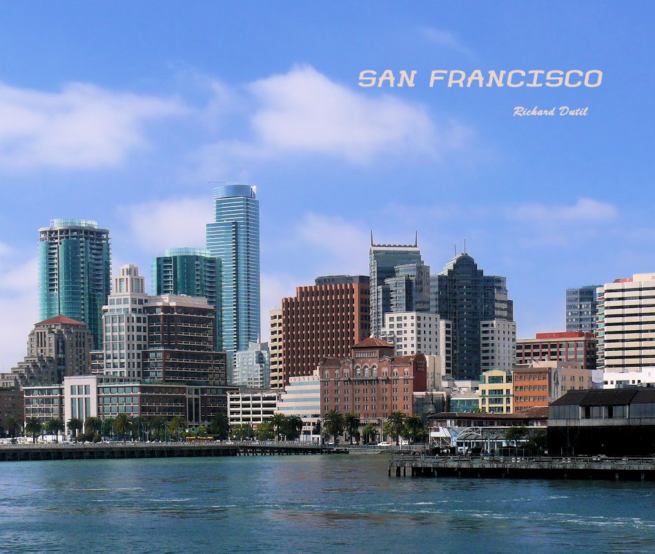 View SAN FRANCISCO by Richard Dutil