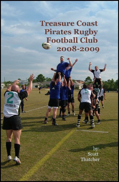 View Treasure Coast Pirates Rugby Football Club 2008-2009 by by: Scott Thatcher