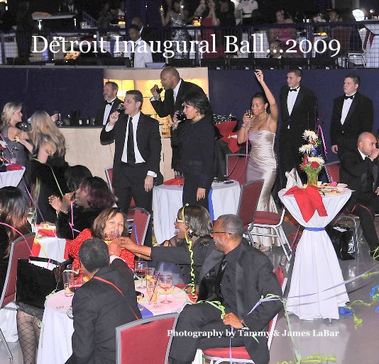 View Detroit Inaugural Ball...2009 by Photography by Tammy & James LaBar