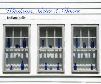 Windows, Gates & Doors Indianapolis book cover