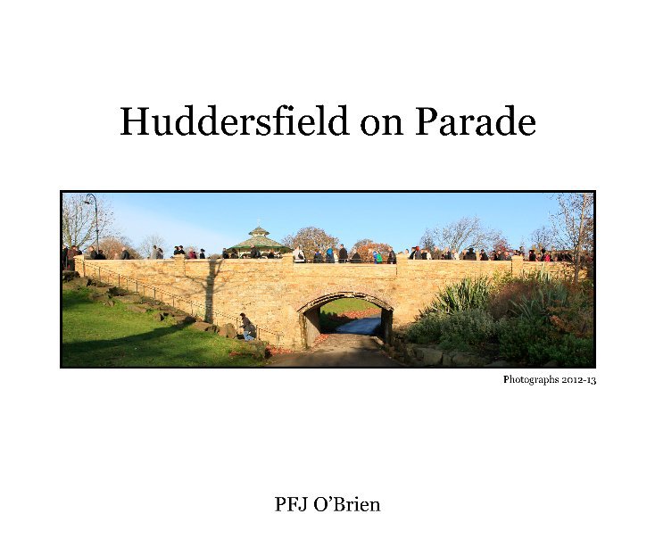 View Huddersfield on Parade by PFJ O'Brien
