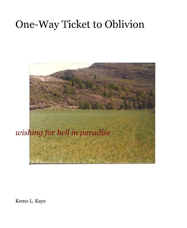 Ver One-Way Ticket to Oblivion por Kemo L. Kaye