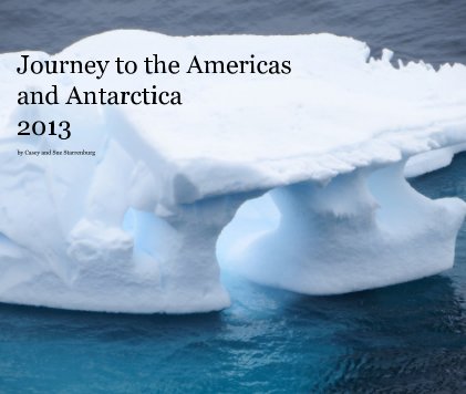 Journey to the Americas and Antarctica 2013 book cover