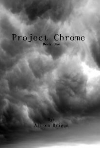 Project Chrome Book One By: Alison Briggs book cover