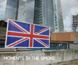 Moments in the Smoke book cover