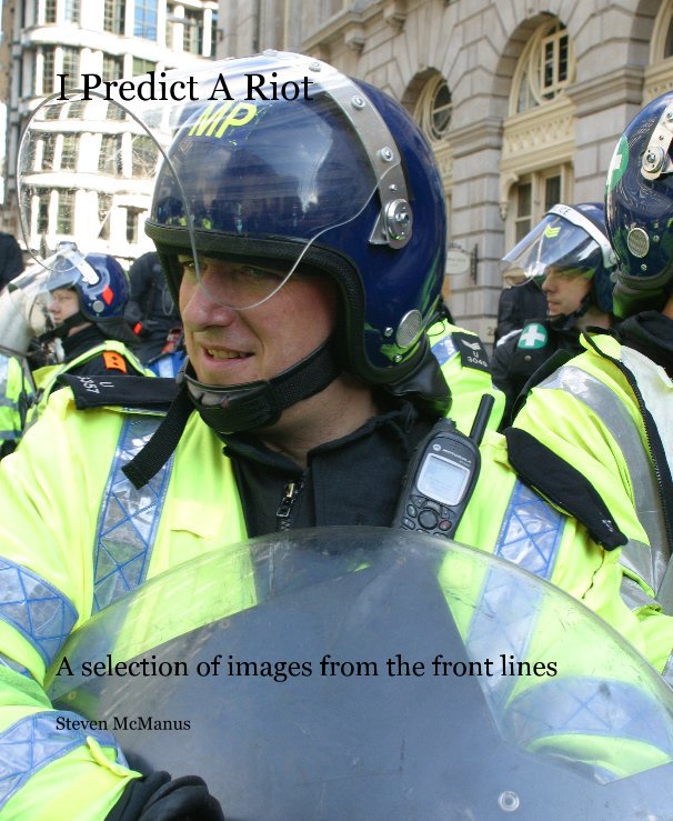 View I Predict A Riot by Steven McManus