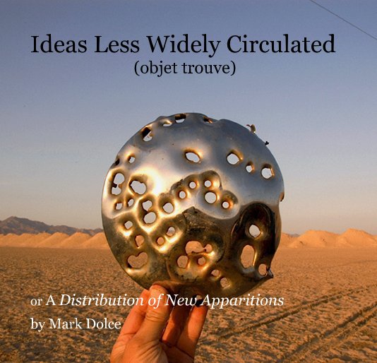 Ver Ideas Less Widely Circulated (objet trouve) por Mark Dolce