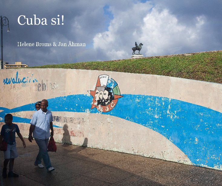 View Cuba si! by Helene Broms & Jan Åhman