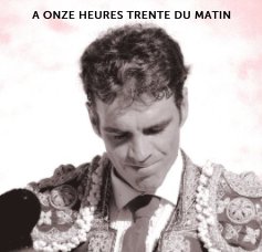 A ONZE HEURES TRENTE DU MATIN book cover