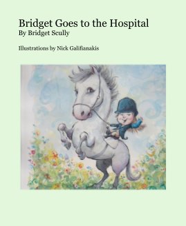 Bridget Goes to the Hospital By Bridget Scully book cover