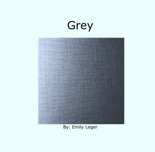 View Grey by Emily Leger