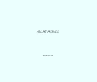 All My Friends. book cover
