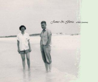 James & Gloria : a life's journey book cover