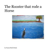 The Rooster that rode a Horse book cover
