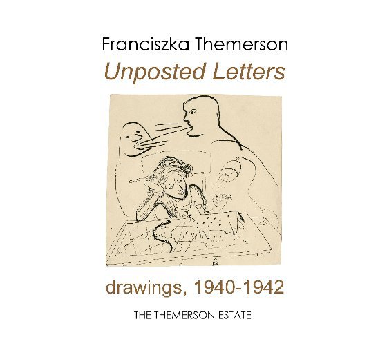 View Unposted Letters by Franciszka Themerson