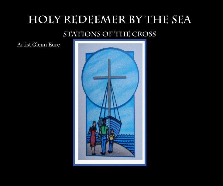 View HOLY REDEEMER BY THE SEA by Artist Glenn Eure