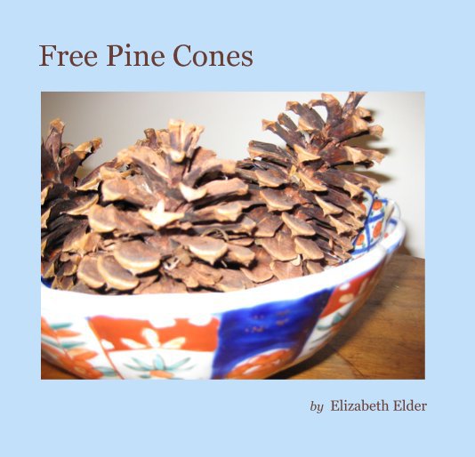 View Free Pine Cones by Elizabeth Elder