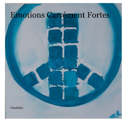 View Emotions Carrément Fortes by Claudelise