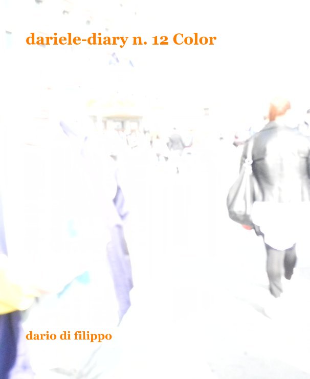 View dariele-diary n. 12 Color by dario di filippo