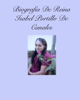 Biografia De Reina Isabel Portillo De Canales book cover