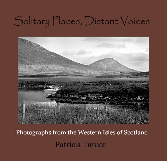 Ver Solitary Places, Distant Voices por Patricia Turner