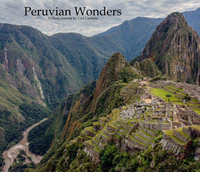 View Peruvian Wonders by Carl Calabria