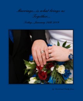 Marriage...is what brings us Together... book cover
