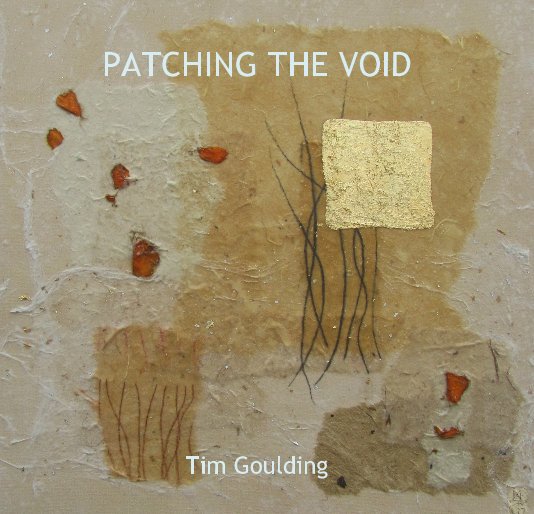 View PATCHING THE VOID Tim Goulding by Tim Goulding