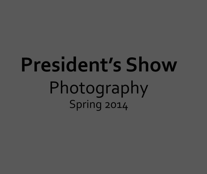 View President's Show by Intermediate and Advance Photography Students