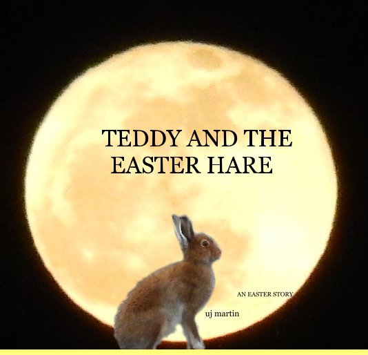 Ver TEDDY AND THE EASTER HARE por uj martin