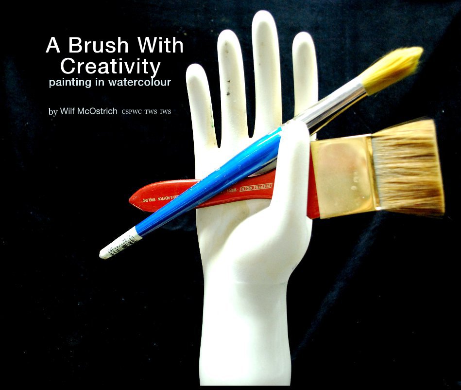 View A Brush With Creativity painting in watercolour by bby Wilf McOstrich CSPWC TWS IWS
