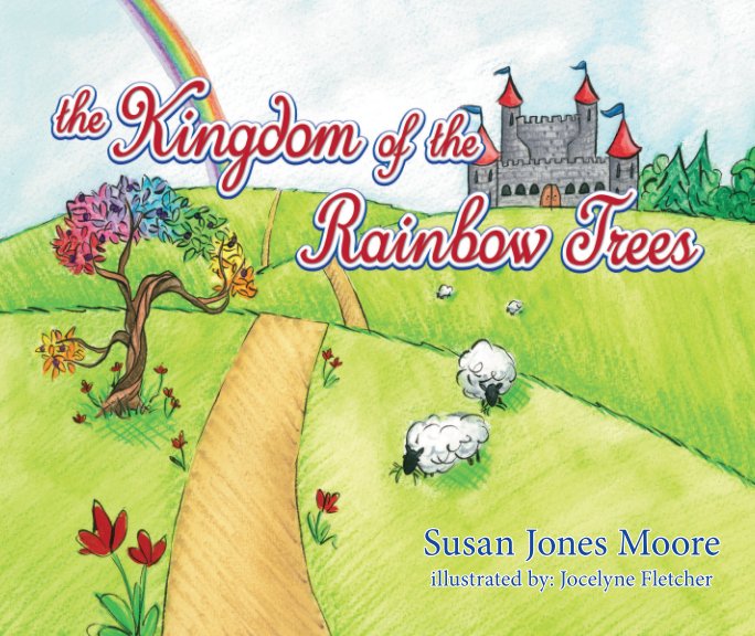 Ver The Kingdom of the Rainbow Trees por Susan Jones Moore