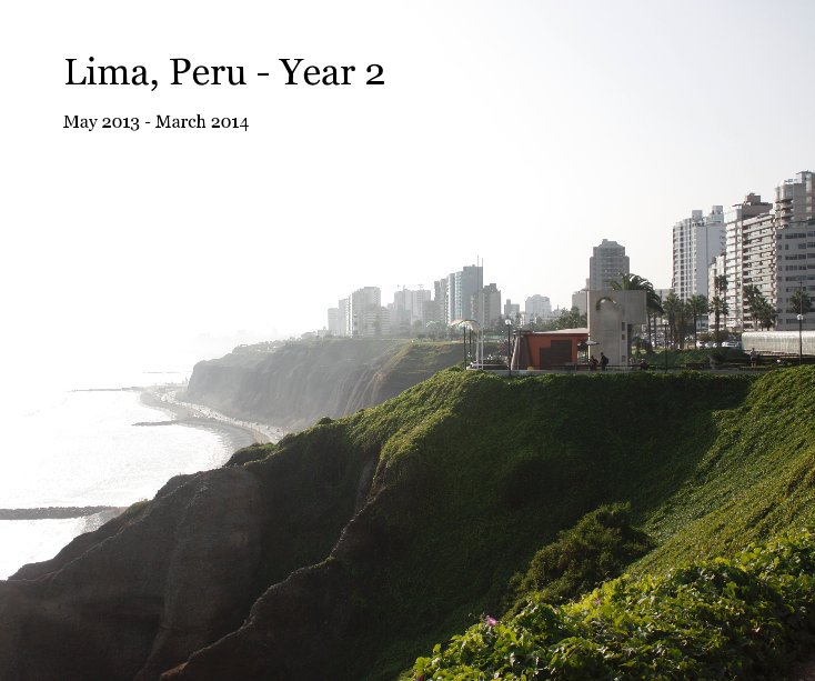 Bekijk Lima, Peru - Year 2 op Sarah Novak
