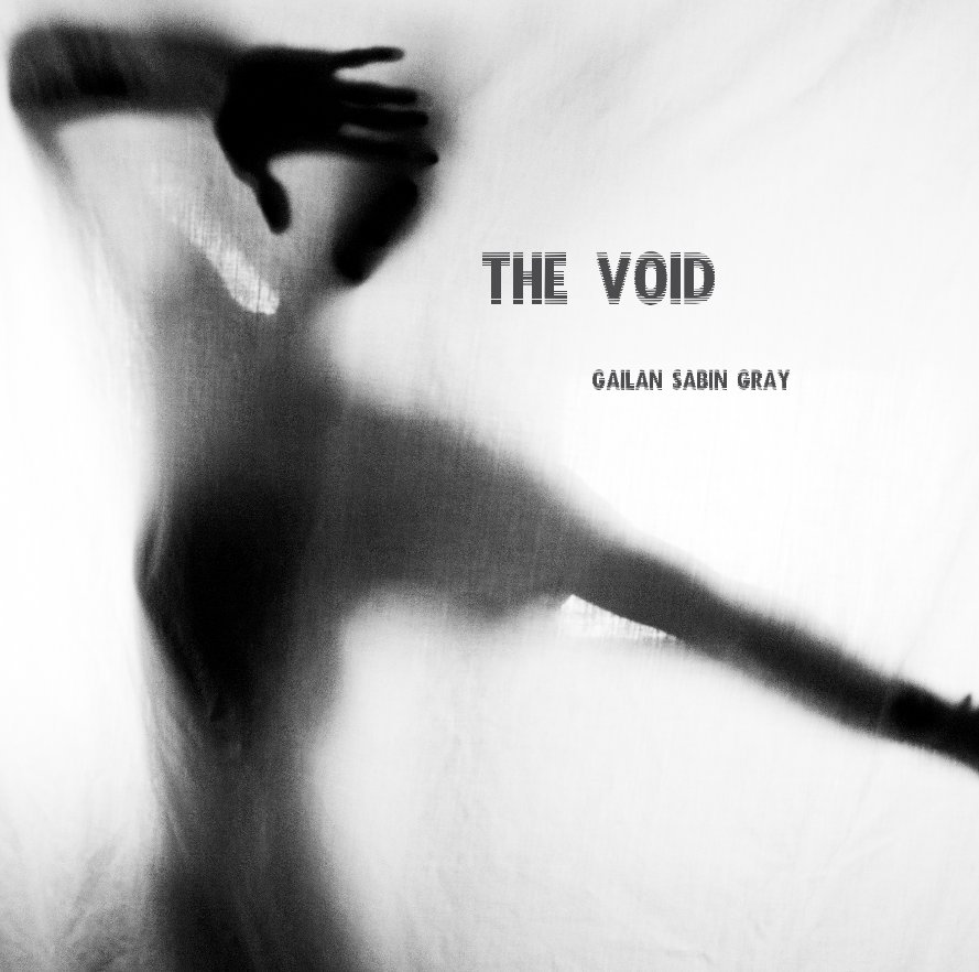 View The Void by Gailan Sabin Gray