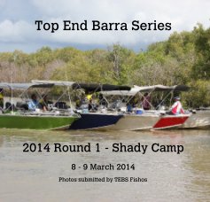 Top End Barra Series 2014 Round 1 - Shady Camp book cover