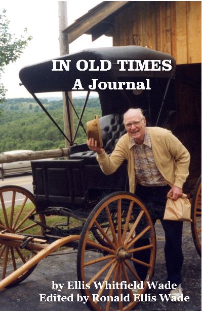 View In Old Times by Ellis Whitfield Wade Edited by Ronald Ellis Wade