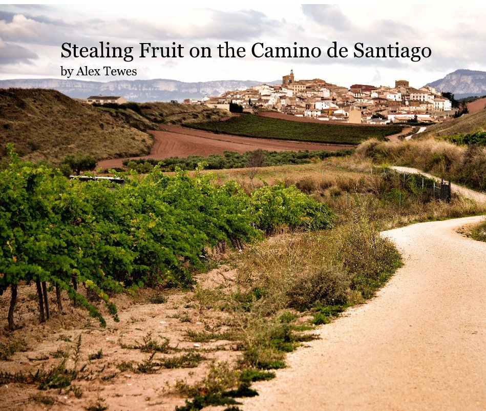 Ver Stealing Fruit on the Camino de Santiago by Alex Tewes por Alex Tewes