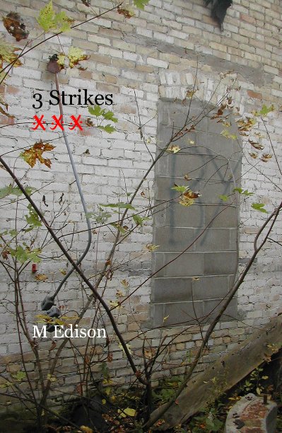 Visualizza 3 Strikes X X X di M Edison