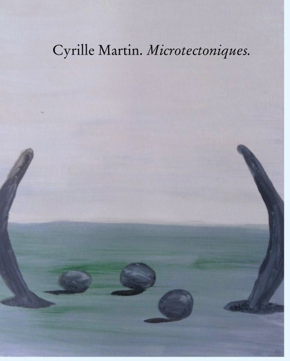 Ver Cyrille Martin. Microtectoniques. por cyrille martin