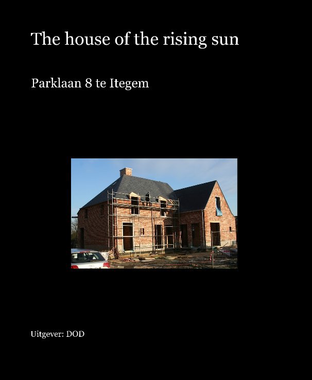 View The house of the rising sun by Uitgever: DOD