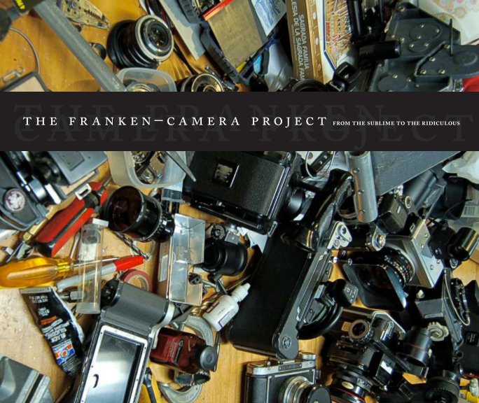 View The Franken-Camera Project by Kevin Strandberg