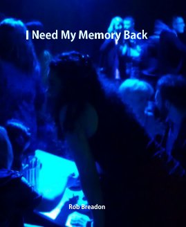 I Need My Memory Back book cover