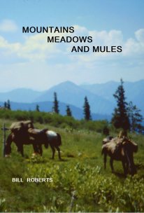 MOUNTAINS MEADOWS AND MULES book cover