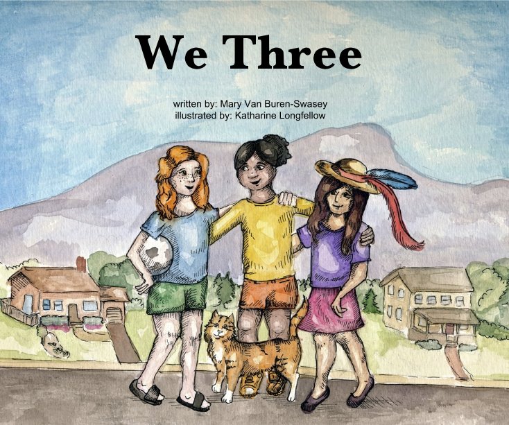 View We Three by Mary Van Buren-Swasey illustrated by Katharine Longfellow