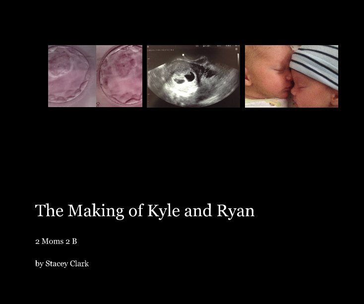 View The Making of Kyle and Ryan by Stacey Clark