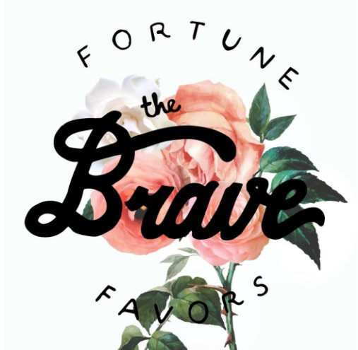 View Be Brave by Sarah-Elyss Ezekiela