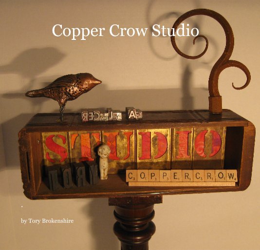 View Copper Crow Studio by Tory Brokenshire