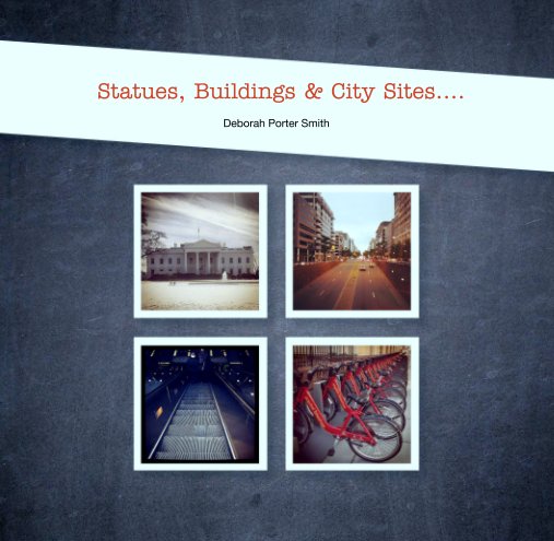 Ver Statues, Buildings & City Sites.... por Deborah Porter Smith
