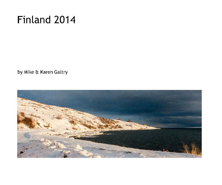 Visualizza Finland 2014 di Mike & Karen Galtry